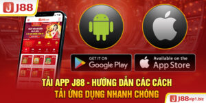 Tải app J88 - Hướng dẫn các cách tải ứng dụng nhanh chóng