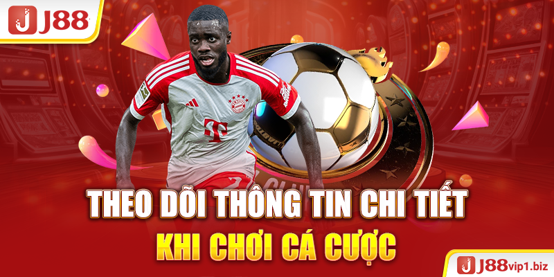 Theo dõi thông tin chi tiết về trận đấu