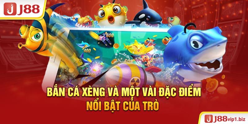 Bắn cá xèng - Tựa game săn cá lớn và thu thập phần thưởng