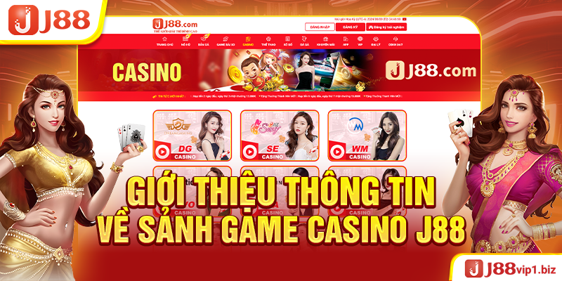 Giới Thiệu Thông Tin Về Sảnh Game Casino J88