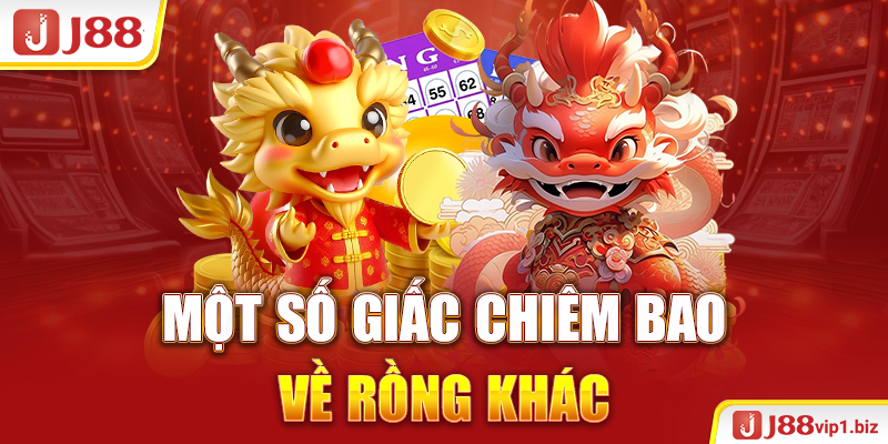 Một số giấc chiêm bao về rồng khác